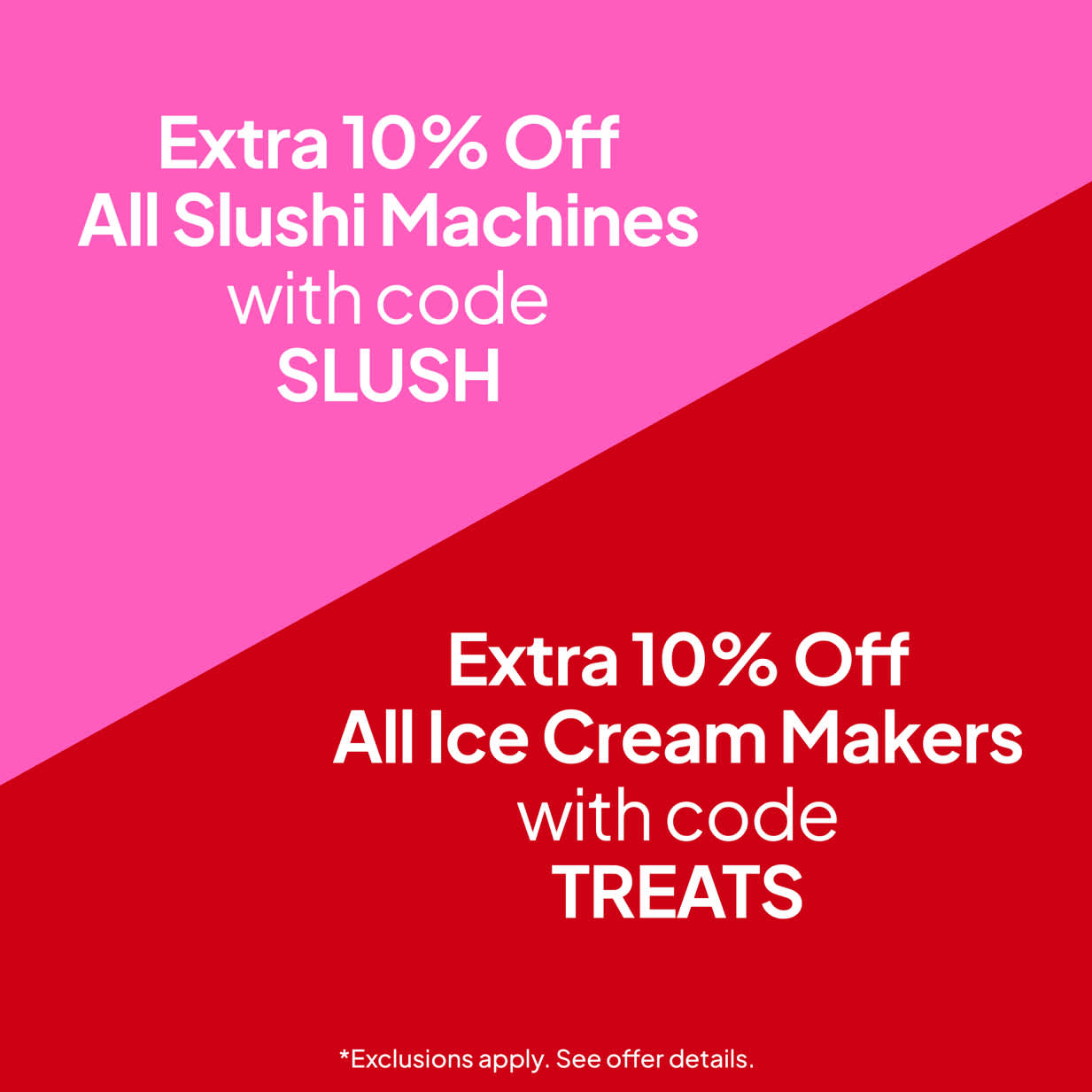 Extra 10% off frozen treat makers